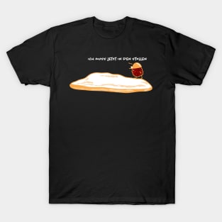 Stollen and fun raisin T-Shirt